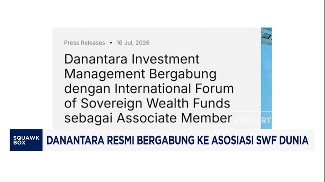 Video: Danantara Resmi Bergabung ke Asosiasi SWF Dunia